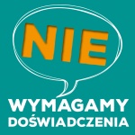 Nie wymagamy doświadczenia
